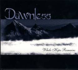 Dawnless : While Hope Remains